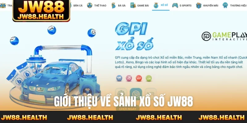 Giới thiệu về sảnh xổ số JW88