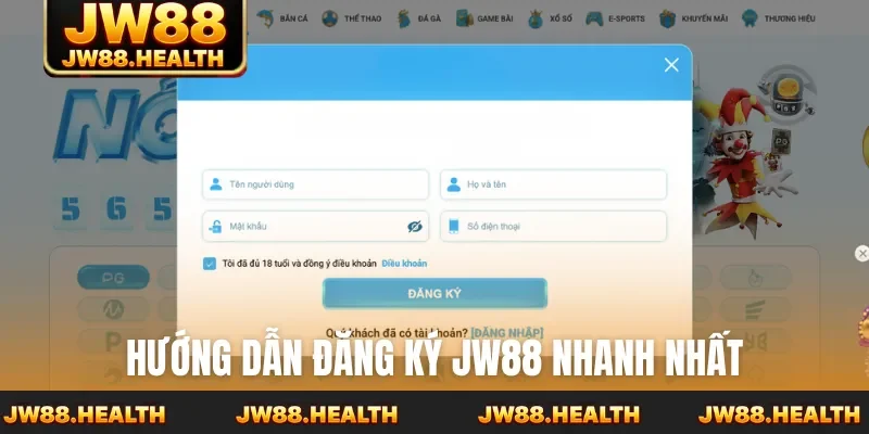 Hướng dẫn đăng ký JW88 nhanh nhất