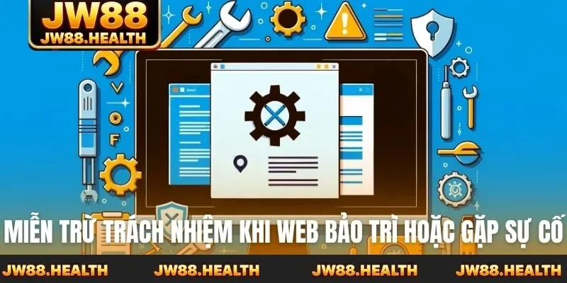 Miễn trừ trách nhiệm khi web bảo trì hoặc gặp sự cố