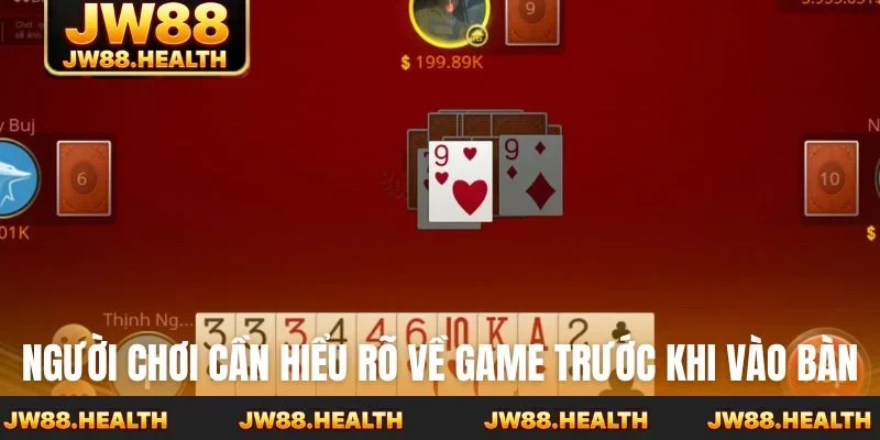Người chơi cần hiểu rõ về game trước khi vào bàn cược
