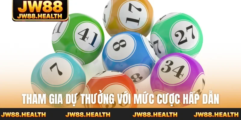 Tham gia dự thưởng với mức cược hấp dẫn