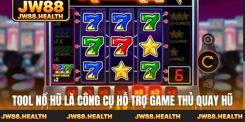 Tool nổ hũ là công cụ hỗ trợ game thủ quay hũ